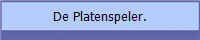 De Platenspeler.